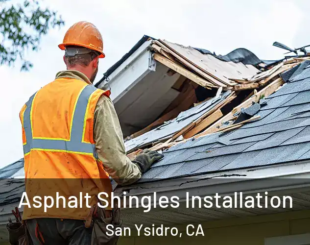  Asphalt Shingles Installation San Ysidro, CA