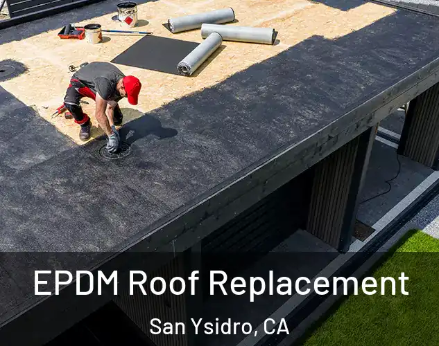  EPDM Roof Replacement San Ysidro, CA