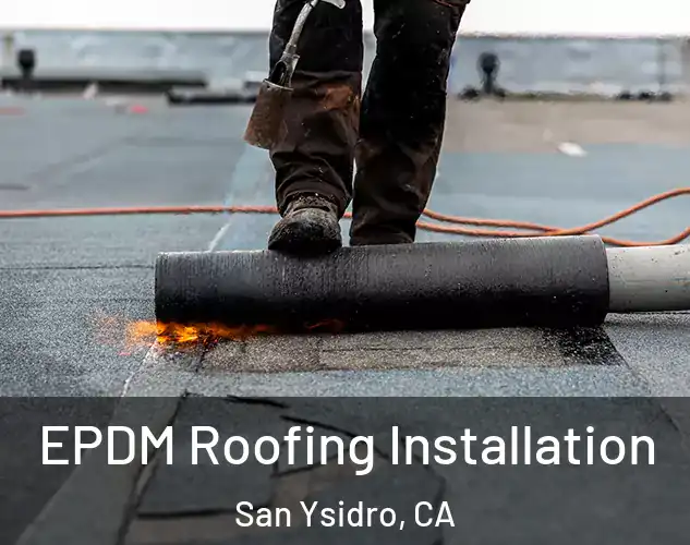  EPDM Roofing Installation San Ysidro, CA