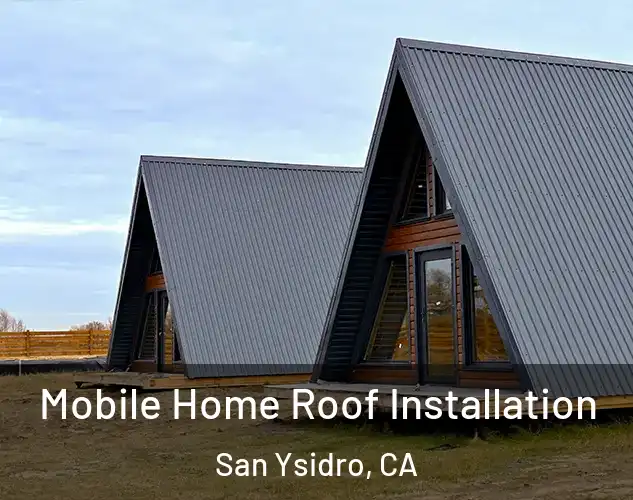  Mobile Home Roof Installation San Ysidro, CA