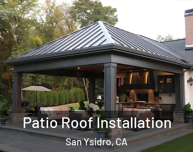  Patio Roof Installation San Ysidro, CA