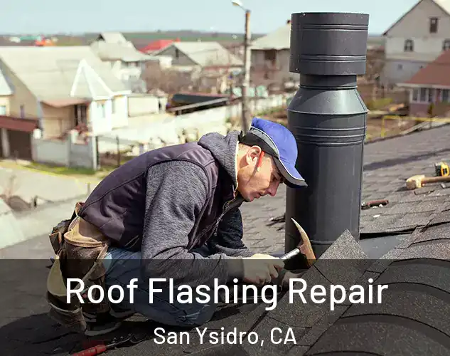  Roof Flashing Repair San Ysidro, CA