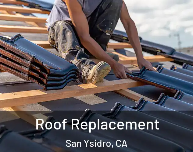  Roof Replacement San Ysidro, CA