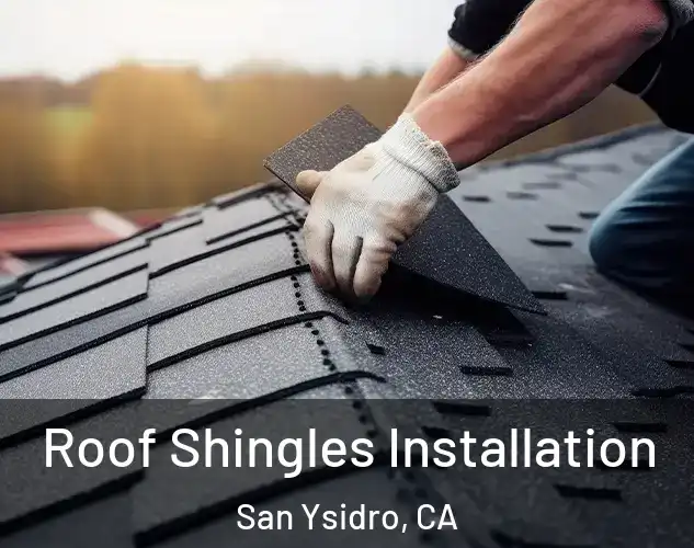  Roof Shingles Installation San Ysidro, CA