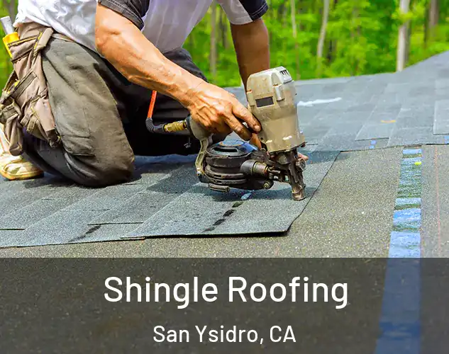  Shingle Roofing San Ysidro, CA