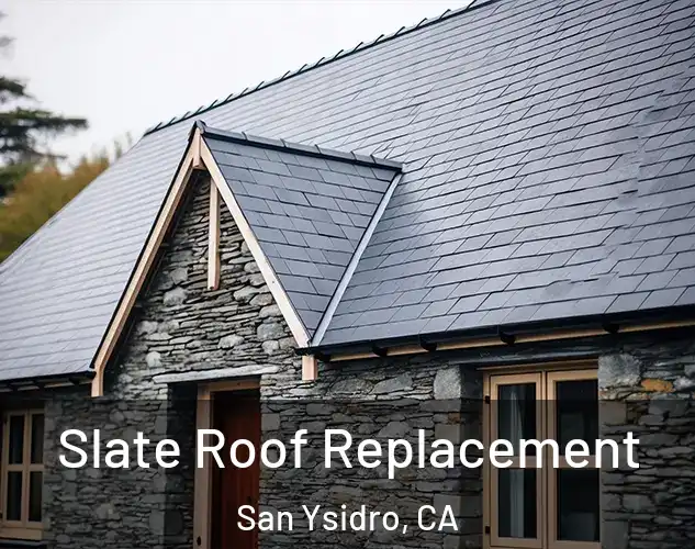  Slate Roof Replacement San Ysidro, CA