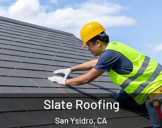  Slate Roofing San Ysidro, CA