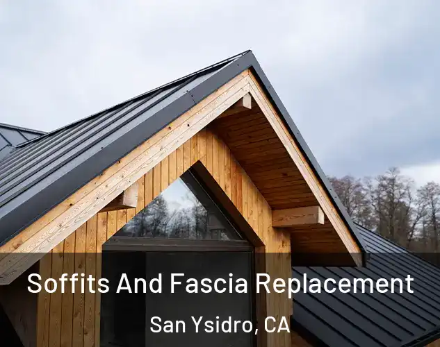  Soffits And Fascia Replacement San Ysidro, CA